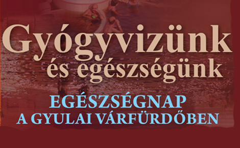 A Gyulai Várfürdő Egészségnapján előadások, szűrések, konzultációk, és ajéndékok várják a fürdőzőket