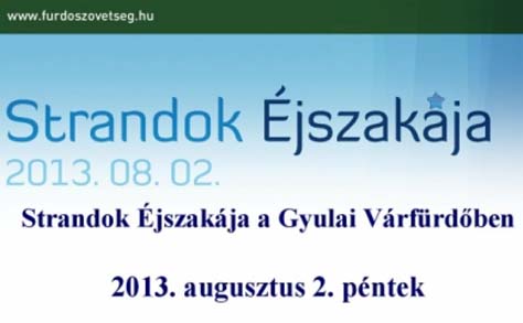 Éjfélig fürdőzhet a Gyulai Várfürdőben a Strandok Éjszakáján