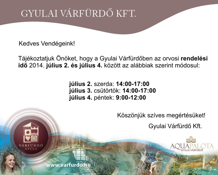 Változik a rendelési idő a Gyulai Várfürdőben július 2-4.között 