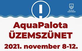 2021.11.08-11.12-ig AquaPalota üzemszünet