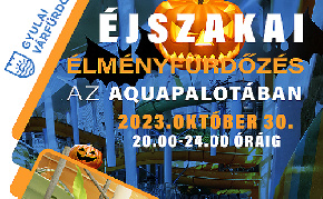 Gyulai Várfürdő - Halloween az AquaPalotában 2023.10.30.