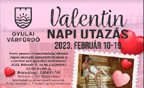 Valentin napi utazás a Gyulai Várfürdőben 2023. február 10-19-ig!